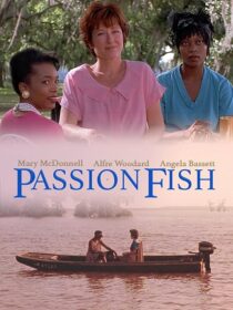 دانلود فیلم Passion Fish 1992419084-104781670