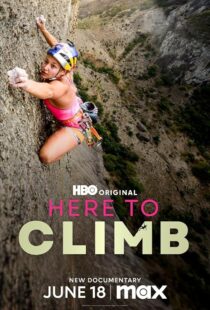 دانلود مستند Here to Climb 2024421361-883021230