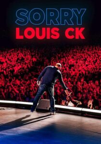 دانلود استندآپ کمدی Louis C.K.: Sorry 2021422837-1005056101