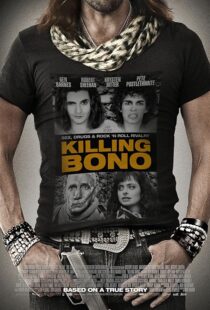 دانلود فیلم Killing Bono 2011425755-170620163