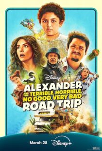 دانلود فیلم Alexander and the Terrible, Horrible, No Good, Very Bad Road Trip 2025427799-1262324024