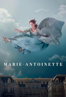 دانلود سریال Marie Antoinette427790-1933785357