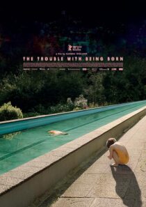 دانلود فیلم The Trouble with Being Born 2020426646-94224430