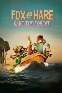 دانلود انیمیشن Fox & Hare Save the Forest 2024429742-371726824