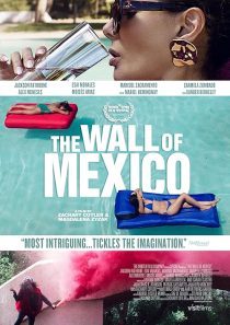 دانلود فیلم The Wall of Mexico 2019428902-294326473