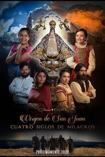 دانلود فیلم Our Lady of San Juan, Four Centuries of Miracles 2021430397-2109305516