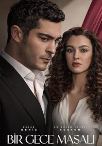 دانلود سریال (Bir Gece Masali) A Night’s Tale432676-1694293339