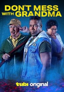 دانلود فیلم Don’t Mess with Grandma 2024431709-625292156