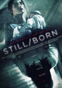 دانلود فیلم Still/Born 2017431422-1946461880