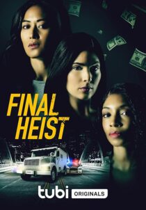 دانلود فیلم Final Heist 2024433762-1185120152